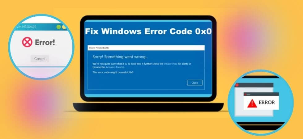 How to Fix Window Error 0x0 0x0